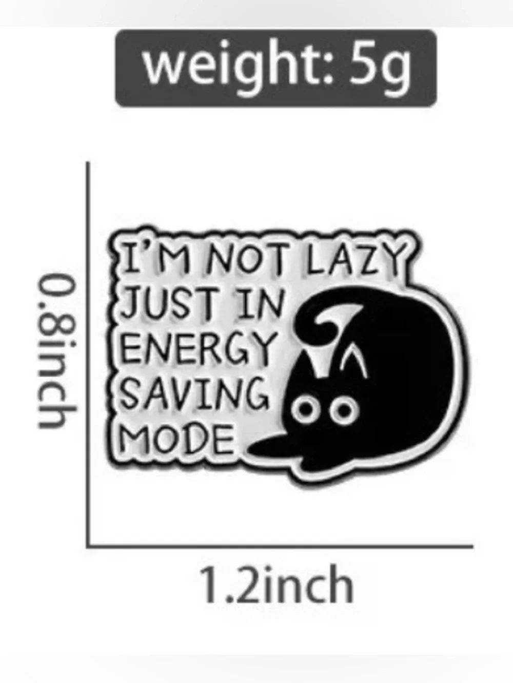 I’m Not Lazy Just in Energy Saving Mode Cat Enamel Pin – Funny Black Cat Lapel